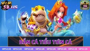 Bắn cá tiểu tiên cá – Giao Diện Đẹp Mắt, Tỷ Lệ Thưởng Cao